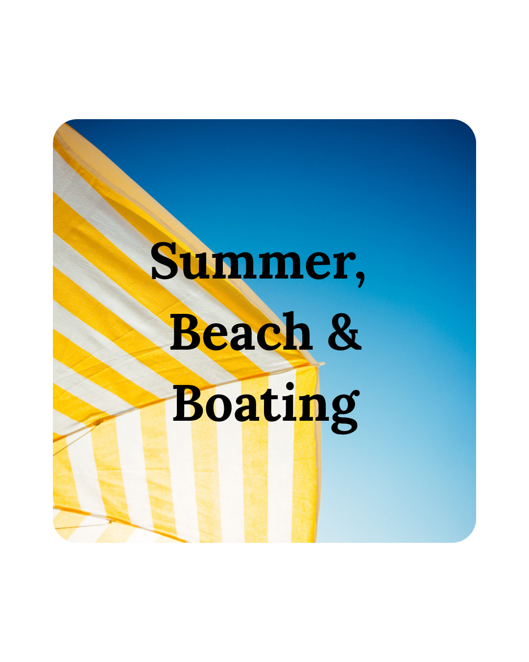 Summer/Beach/Boat