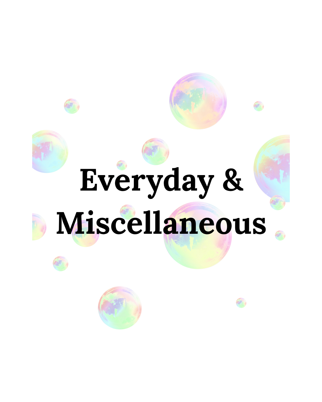 Everyday & Misc.