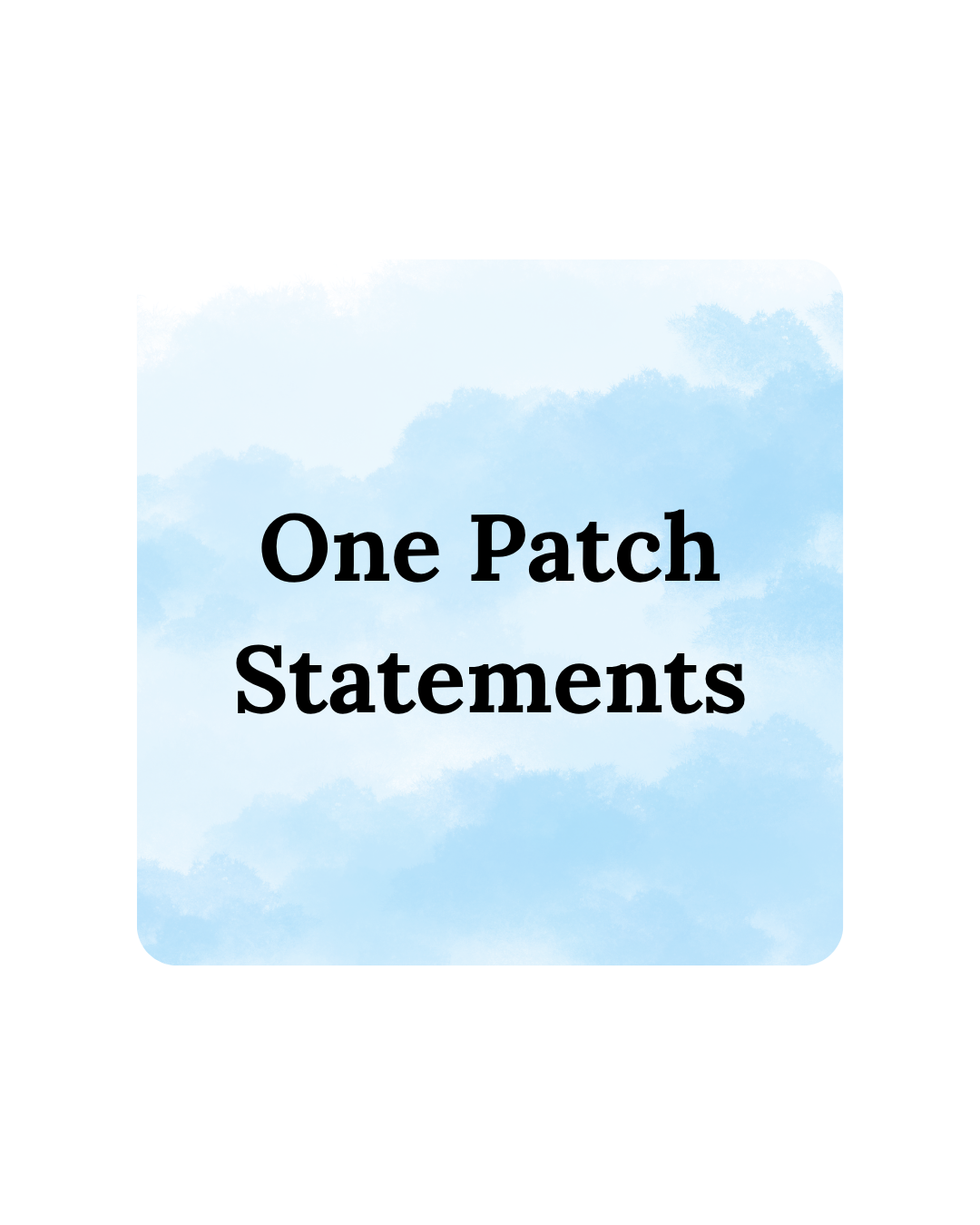 One Patch Statement