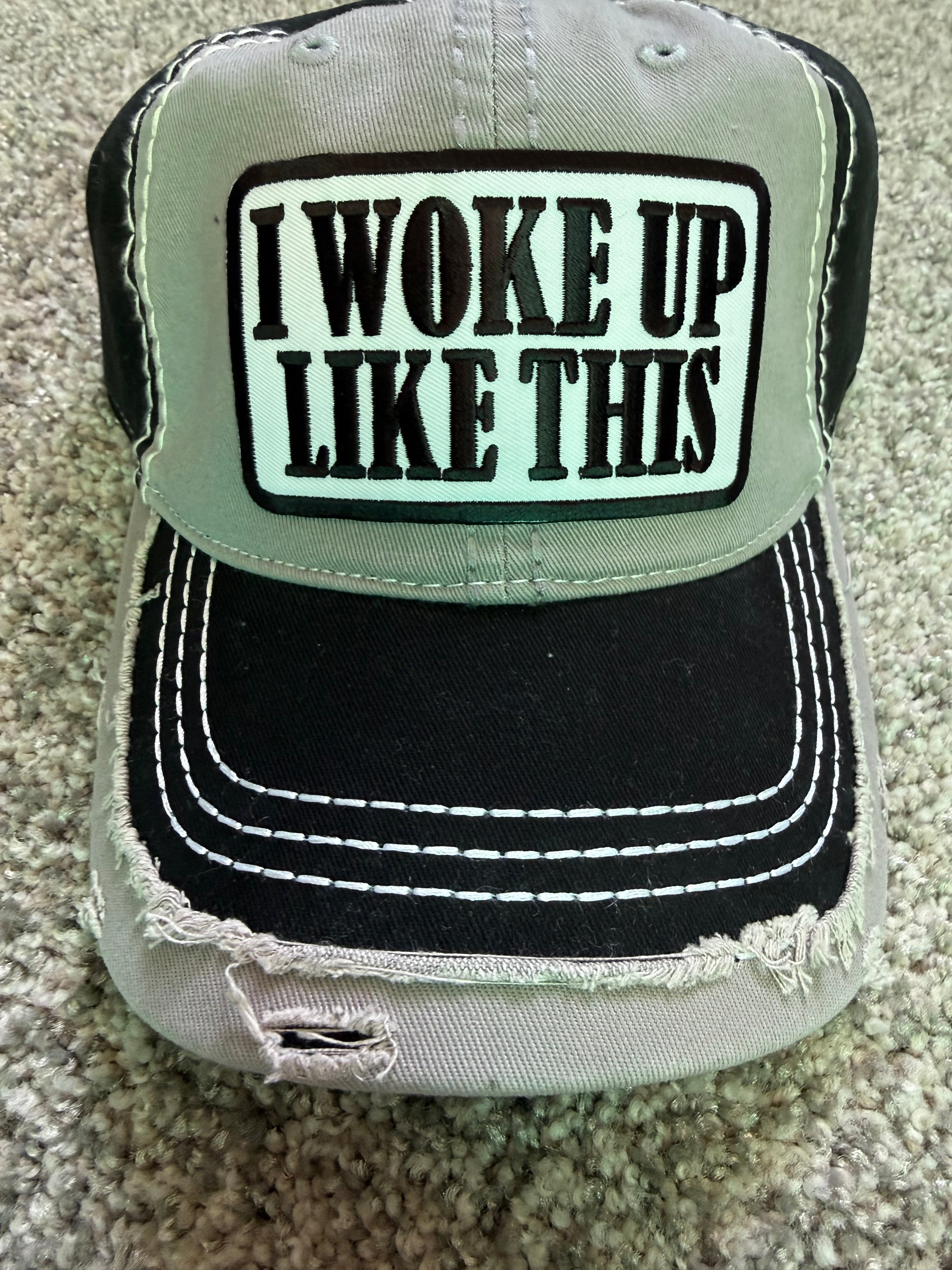 Woke up like this