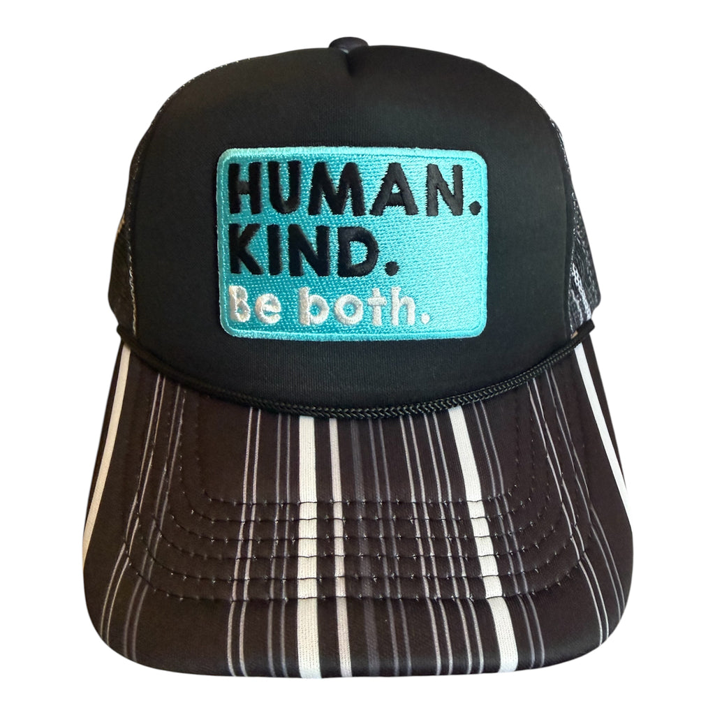 Human Kind. Be both striped trucker hat